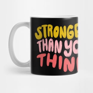 Stronger Than You Think Mug